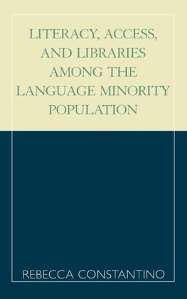 Literacy, Access, and Libraries Among the Language Minority Community