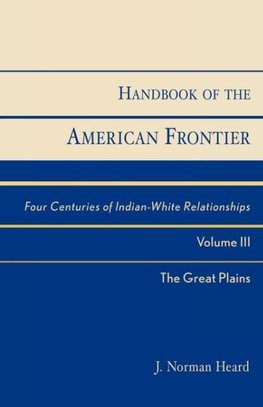 Handbook of the American Frontier, Volume III