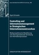 Controlling und Informationsmanagement in Strategischen Unternehmensnetzwerken