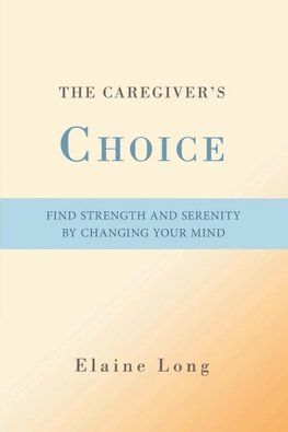 The Caregiver's Choice