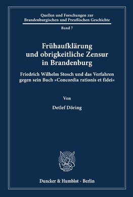 Frühaufklärung und obrigkeitliche Zensur in Brandenburg.