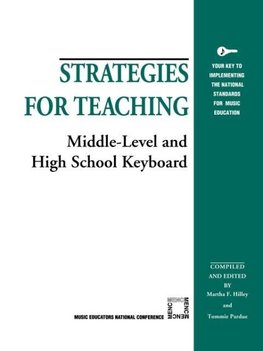 Strategies for Teaching Middle-Level and High School Keyboard