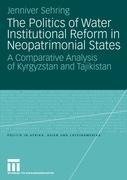 The Politics of Water Institutional Reform in Neo-Patrimonial States