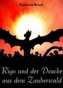 Rigo und der Drache aus dem Zauberwald