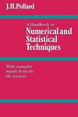 A Handbook of Numerical and Statistical Techniques