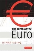 Issing, O: Birth of the Euro