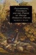 McLane, M: Balladeering, Minstrelsy, and the Making of Briti