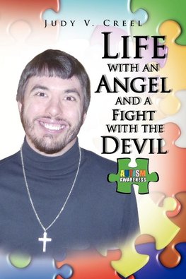 Life with an Angel and a Fight with the Devil