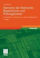 Elemente der Elektronik - Repetitorium und Prüfungstrainer