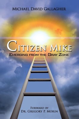 Citizen Mike Emerging from the Gray Zone