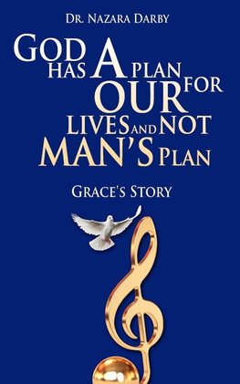 God Has a Plan For Our Lives and Not Man's Plan