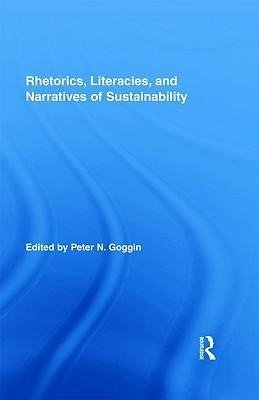 Goggin, P: Rhetorics, Literacies, and Narratives of Sustaina