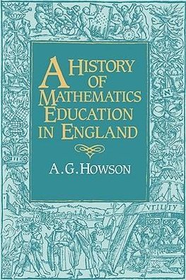 A History of Mathematics Education in England