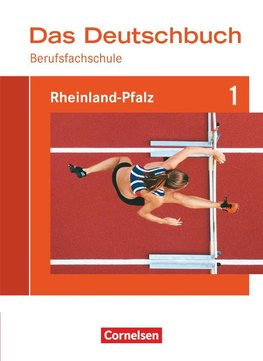 Das Deutschbuch für Berufsfachschulen 1. Schülerbuch Rheinland-Pfalz