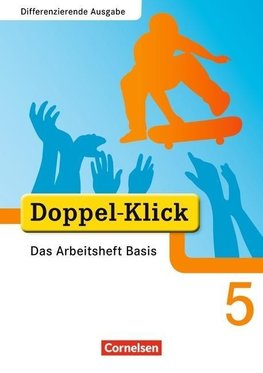 Doppel-Klick - Differenzierende Ausgabe. 5. Schuljahr. Das Arbeitsheft Basis