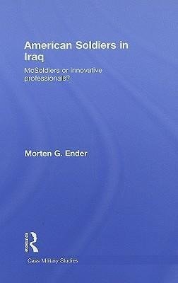 Ender, M: American Soldiers in Iraq