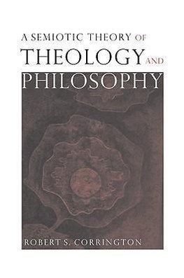 A Semiotic Theory of Theology and Philosophy