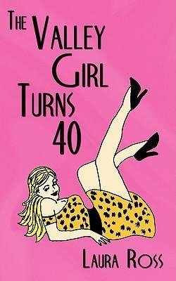 The Valley Girl Turns 40