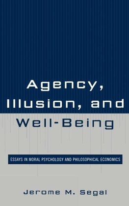 Agency, Illusion, and Well-Being