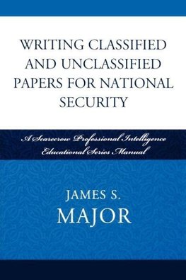 Writing Classified and Unclassified Papers in the Intelligence Community