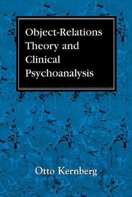 Object Relations Theory and Clinical Psychoanalysis