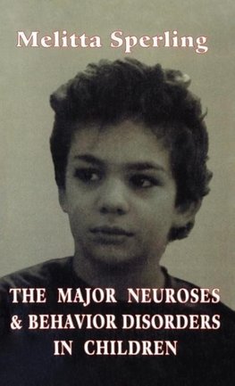 Major Neuroses & Behavior Diso (Classical Psychoanalysis and Its Applications)