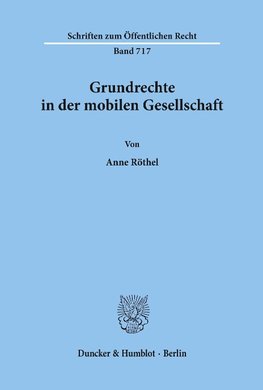 Grundrechte in der mobilen Gesellschaft.