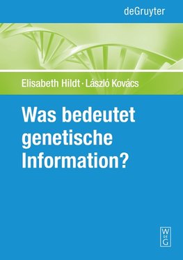 Was bedeutet "genetische Information"?