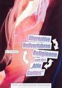 Alternative Heilverfahren, Religionen und der "Affe Gottes"