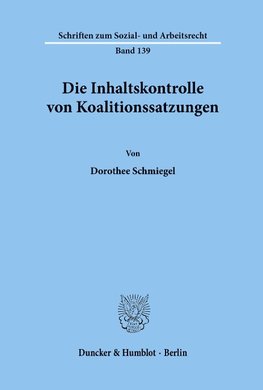 Die Inhaltskontrolle von Koalitionssatzungen