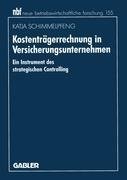 Kostenträgerrechnung in Versicherungsunternehmen