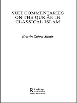 Sands, K: Sufi Commentaries on the Qur'an in Classical Islam