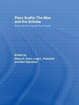 Kurz, H: Piero Sraffa: The Man and the Scholar