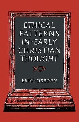 Ethical Patterns in Early Christian Thought