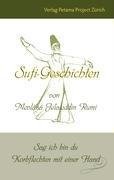 Sufi-Geschichten von Mevlânâ Jelaleddin Rumi