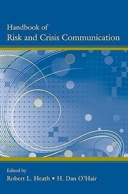 Heath, R: Handbook of Risk and Crisis Communication