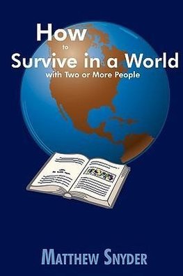 How to Survive in a World with Two or More People