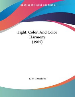 Light, Color, And Color Harmony (1905)