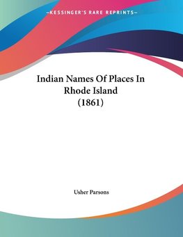 Indian Names Of Places In Rhode Island (1861)