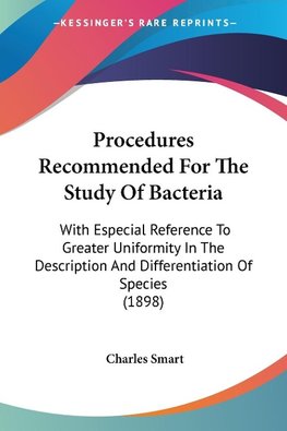 Procedures Recommended For The Study Of Bacteria