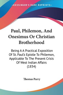 Paul, Philemon, And Onesimus Or Christian Brotherhood