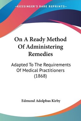 On A Ready Method Of Administering Remedies