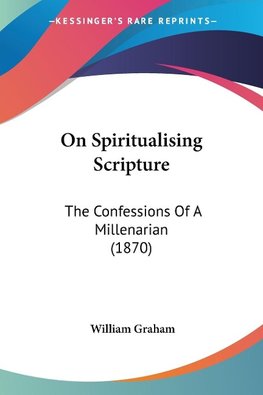 On Spiritualising Scripture