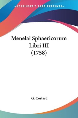 Menelai Sphaericorum Libri III (1758)