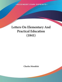 Letters On Elementary And Practical Education (1841)