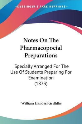 Notes On The Pharmacopoeial Preparations