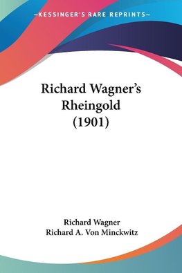 Richard Wagner's Rheingold (1901)