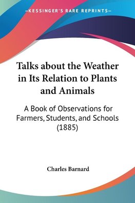 Talks about the Weather in Its Relation to Plants and Animals