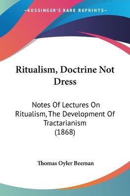 Ritualism, Doctrine Not Dress