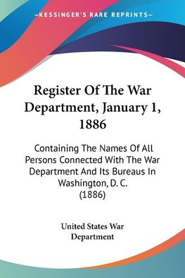 Register Of The War Department, January 1, 1886